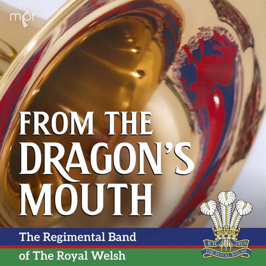 Royal Welsh Regimental Band - The Regimental Band Of The Royal Welsh: From The Dragons Mouth [CD]