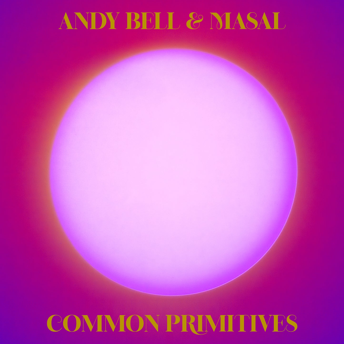 Andy Bell & Masal - Common Primitives [CD]