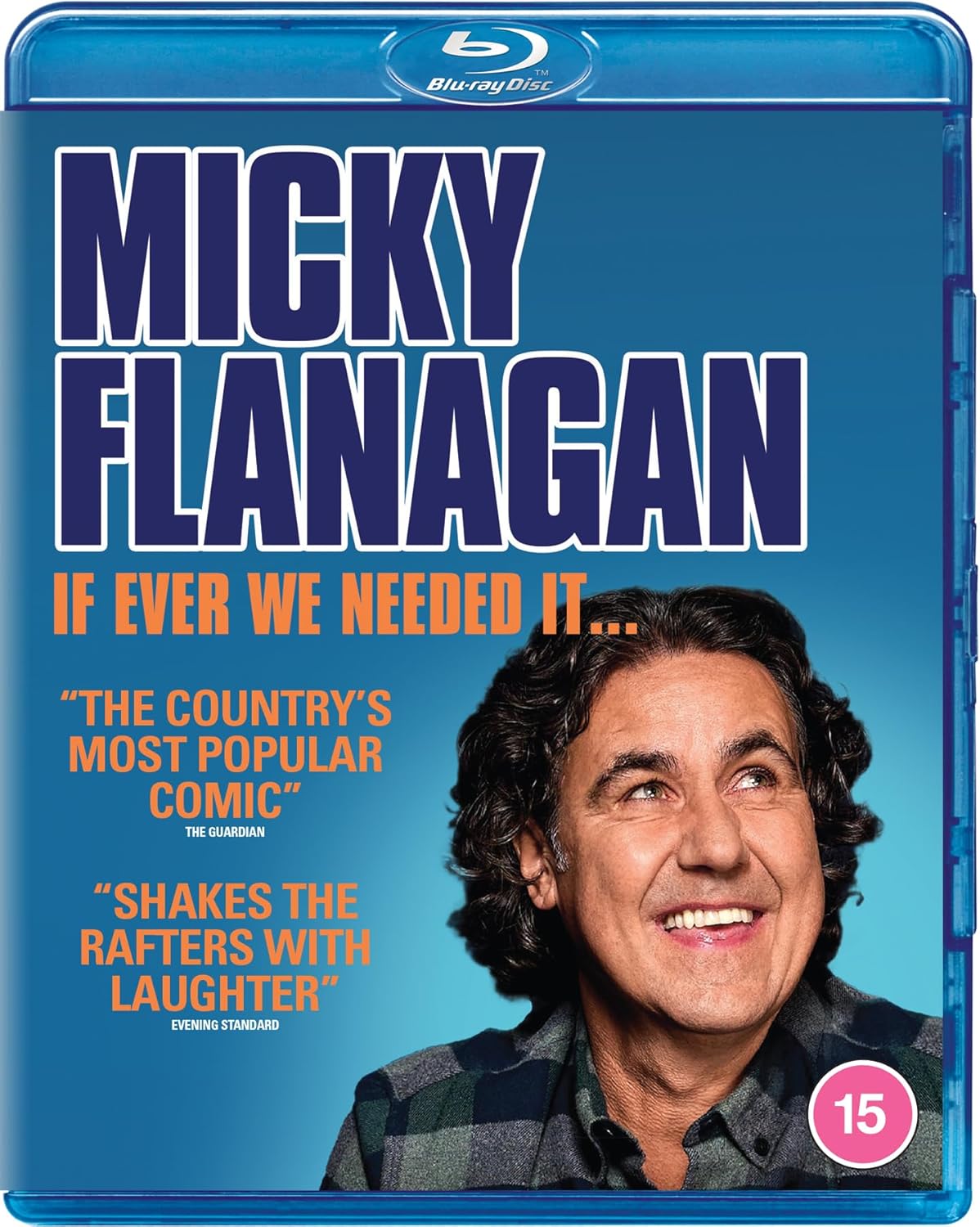 MICKY FLANAGAN: IF EVER WE NEEDED IT… [Blu-ray]