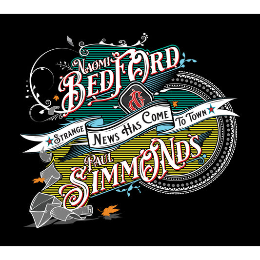 Naomi Bedford & Paul Simmonds - Strange News Has Come To Town [CD]