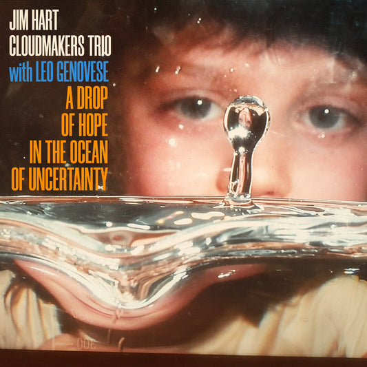 Jim Hart Cloudmakers Trio - A Drop Of Hope In The Ocean Of [VINYL]