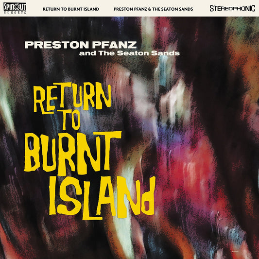 Preston Pfanz & The Seaton San - Return To Burnt Island [VINYL]