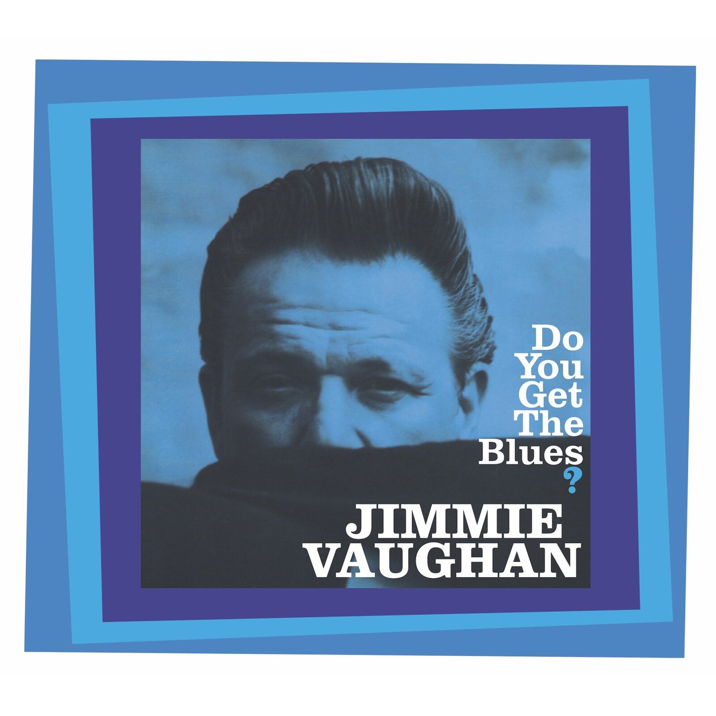 Jimmie Vaughan - Do You Get The Blues? [CD]