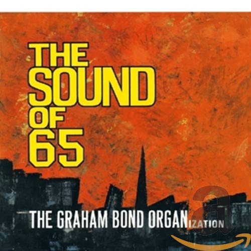The Graham Bond Organisation - Sound Of 65' [CD]