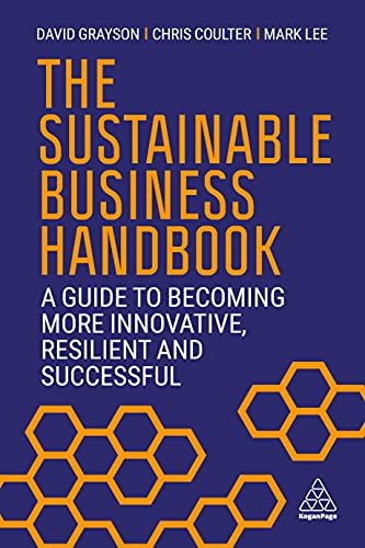 The Sustainable Business Handbook : A Guide to Becoming More Innovative, Resilient and Successful