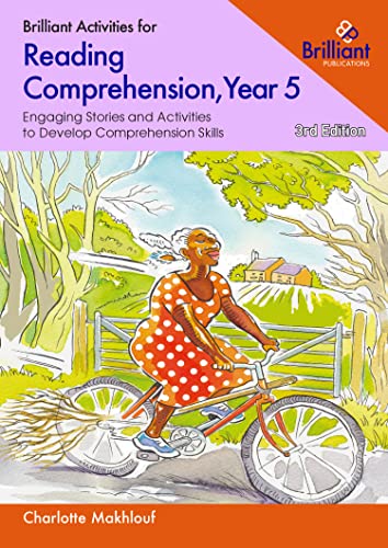 Brilliant Activities for Reading Comprehension, Year 5 (3rd edition): Engaging Stories and Activities to Develop Comprehension Skills