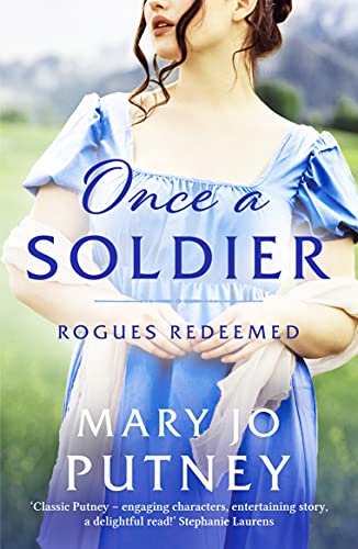 Once a Soldier: A gorgeous historical Regency romance: 1 (Rogues Redeemed)