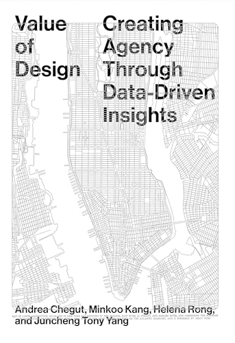 Value of Design : Creating Agency Through Data-Driven Insights