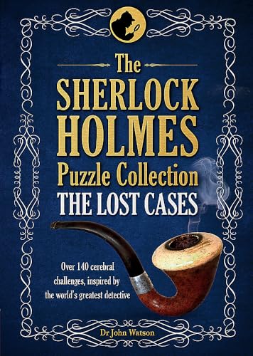The Sherlock Holmes Puzzle Collection - The Lost Cases