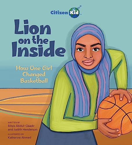 Lion on the Inside: How One Girl Changed Basketball (CitizenKid)
