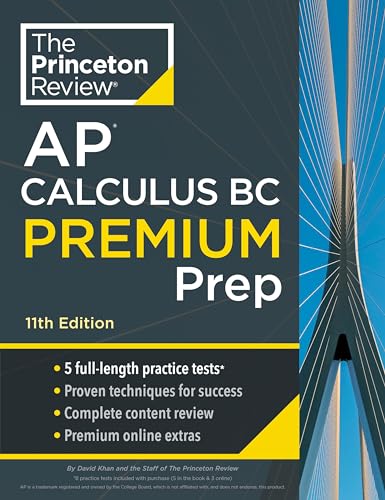 Princeton Review AP Calculus BC Premium Prep : 5 Practice Tests + Complete Content Review + Strategies & Techniques