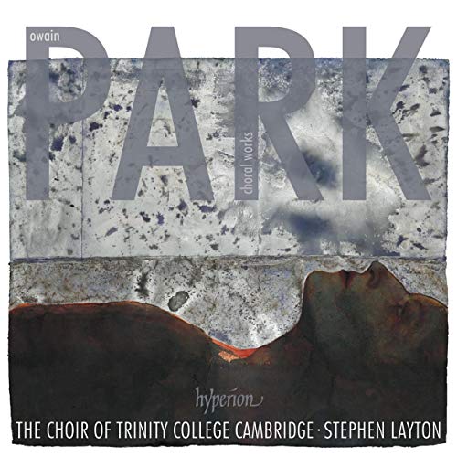 Stephen Layton: Trinity College Choir Cambridge - Park: Choral works [CD]