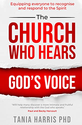The Church Who Hears God's Voice - Equipping Everyone to Recognise and Respond to the Spirit