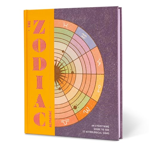 The Zodiac Almanac : An Everything Guide to the 12 Astrological Signs