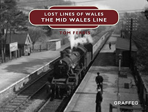 Lost Lines: The Mid Wales Line