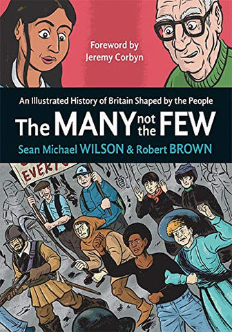 The Many Not the Few: An Illustrated History of Britain Shaped By the People