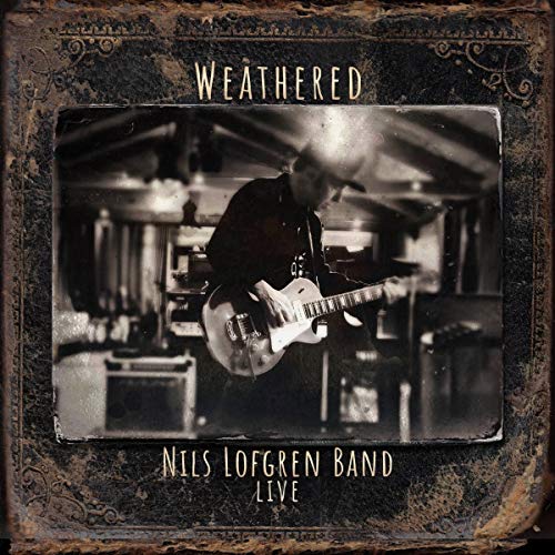 Nils Lofgren Band (live) - Nils Lofgren Band: Weathered [CD]