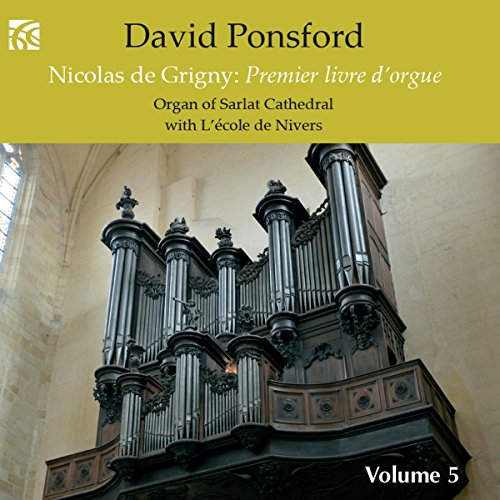 Ponsford/lecole De Nivers - Nicolas de Grigny: French Organ Music from the Golden Age Vol. 5 [CD]