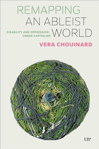 Remapping an Ableist World : Disability and Oppression Under Capitalism