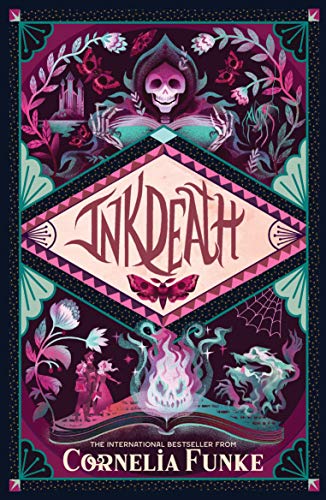 Inkdeath (Inkheart trilogy book 3): The grand finale to the trilogy that started with INKHEART.