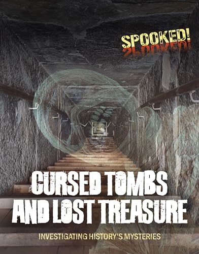 Cursed Tombs and Lost Treasure : Investigating History's Mysteries