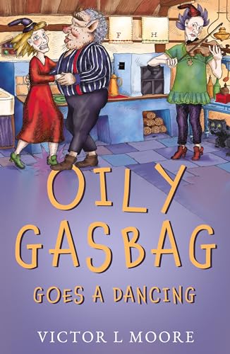 Oily Gasbag Goes a Dancing (The Peculiar Events of Oily Gasbag)