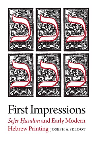 First Impressions – Sefer Hasidim and Early Modern Hebrew Printing