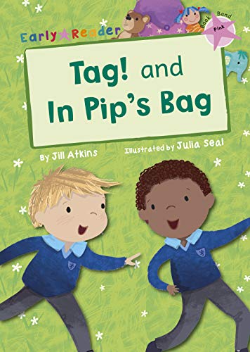 Tag! and In Pip's Bag (Early Reader) (Early Readers)