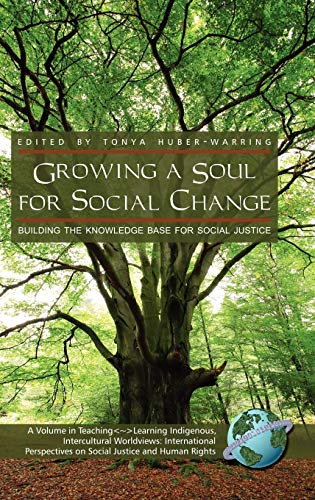 Growing a Soul for Social Change : Building the Knowledge Base for Social Justice