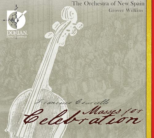 Orchestra Of New Spain - Francesco Courcelle: Masses For Celebration [CD]