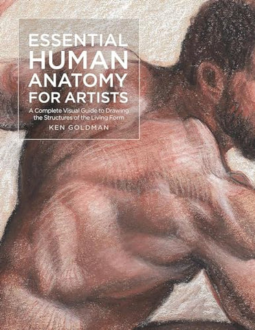 Essential Human Anatomy for Artists: A Complete Visual Guide to Drawing the Structures of the Living Form (9)