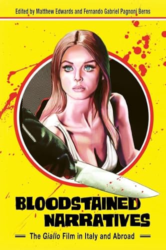 Bloodstained Narratives : The Giallo Film in Italy and Abroad