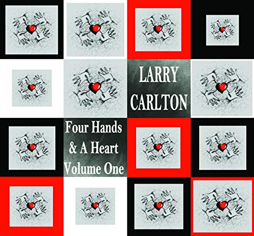 Larry Carlton - Four Hands + A Heart [Vol 1] [CD]