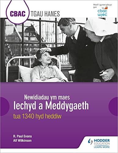 CBAC TGAU HANES: Newidiadau ym maes Iechyd a Meddygaeth tua 1340 hyd heddiw (WJE