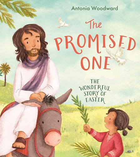 The Promised One : The Wonderful Story of Easter