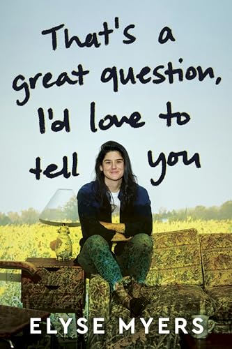 That's a Great Question, I'd Love to Tell You
