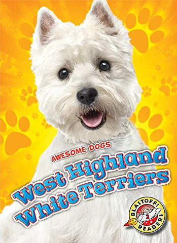 West Highland White Terriers (Awesome Dogs)