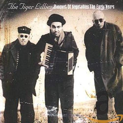 Tiger Lillies - Bouquet of - Early Years [CD]