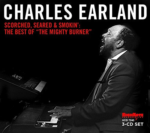 Charles Earland - Scorched, Seared and Smokin': The Best of the Mighty Burner [CD]