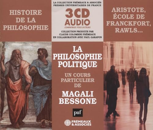 Un Cours Particulier De Magali Bessone - Histoire De La Philosophie - La Philosophie Politique [CD]