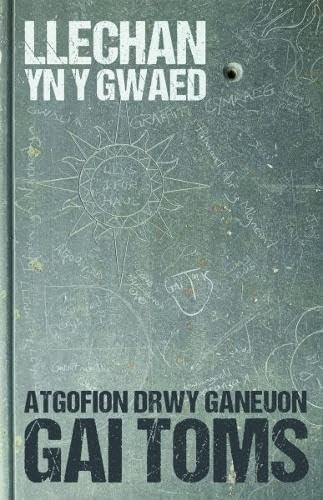 Atgofion drwy ganeuon: Llechan yn y Gwaed : Atgofion drwy ganeuon