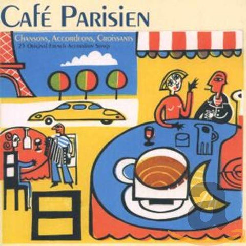 Various - France - Cafe Parisien: Chansons Accordeons Croissants - 25 Original French Accordion Songs [CD]