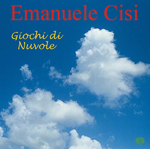 Emanuele Cisi - Giochi Di Nuvole [CD]