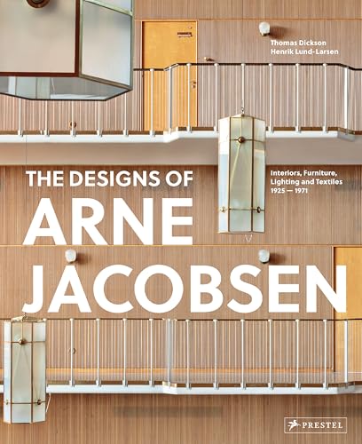 Arne Jacobsen : Furniture, Lighting, Textile Design and Architectural Renovations, 1925-1971