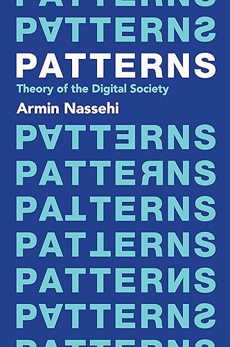 Patterns : Theory of the Digital Society
