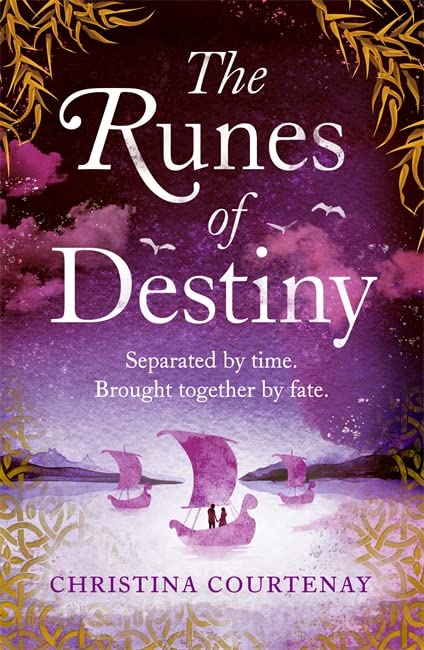The Runes of Destiny: An epic, romantic timeslip adventure: A sweepingly romantic and thrillingly epic timeslip adventure