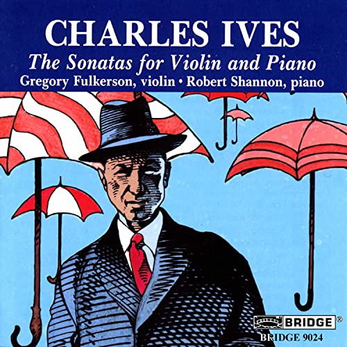 Gregory Fulkerson - Charles Ives: Sonatas for Violin and Piano [CD]