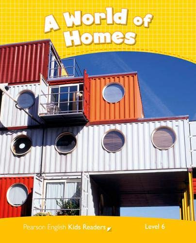 Level 6: A World of Homes CLIL AmE (Pearson English Kids Readers)