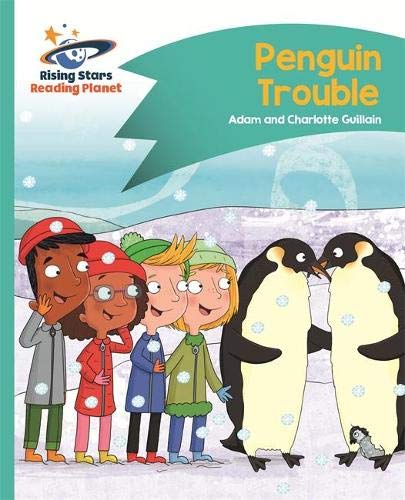 Reading Planet - Penguin Trouble - Turquoise: Comet Street Kids (Rising Stars Reading Planet)
