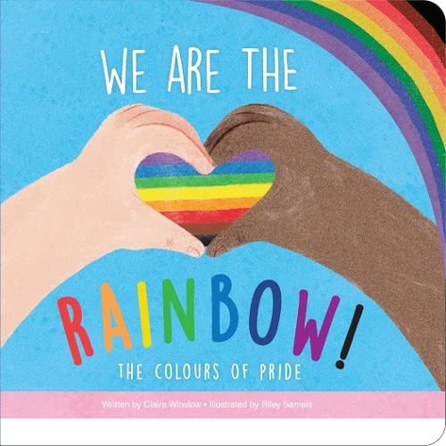 We are the Rainbow: The Colours of Pride